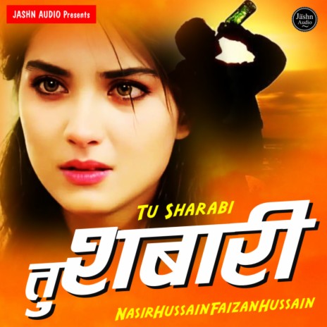 Tu Sharabi (Sad Ghazal) ft. Faizan Hussain | Boomplay Music