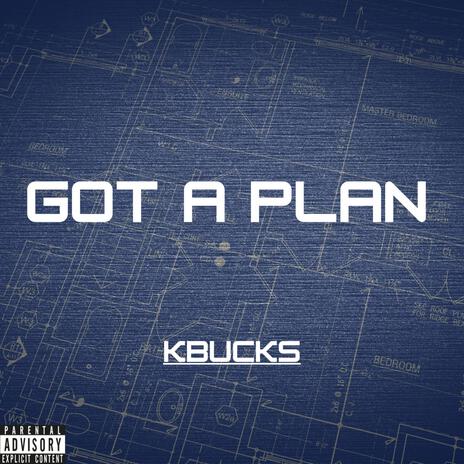 Got A Plan | Boomplay Music