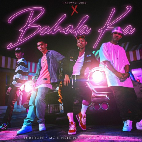 Bahala Ka ft. Yuridope, Jekkpot & Flow G | Boomplay Music