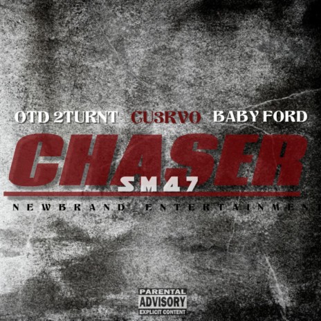 CHASER ft. OTD 2TURNT & CU3RVO | Boomplay Music