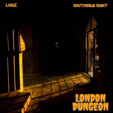 London Dungeon ft. Southside Saint | Boomplay Music