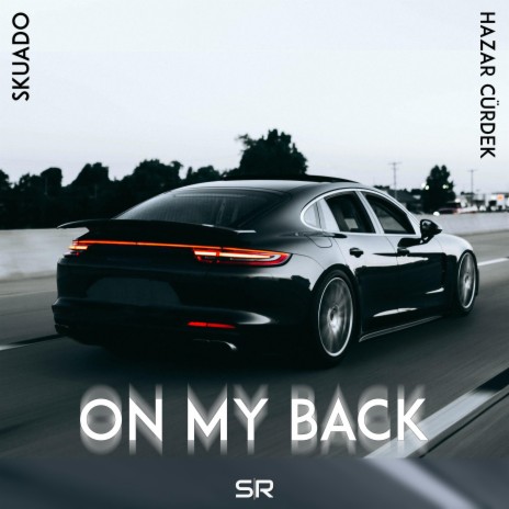 On My Back ft. Hazar Cürdek | Boomplay Music