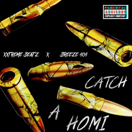 Catch a Homi ft. Breeze 404 | Boomplay Music