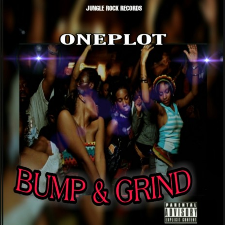 Bump & Grind | Boomplay Music