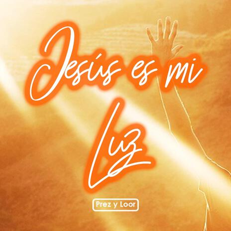 Jesús es mi Luz | Boomplay Music