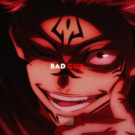 Bad Guy | Boomplay Music