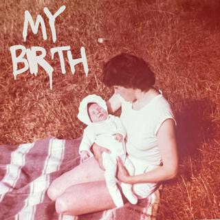 My birth