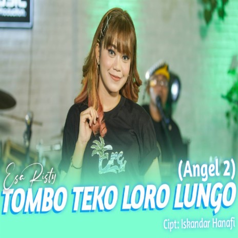 Tombo Teko Loro Lungo (Angel 2) | Boomplay Music