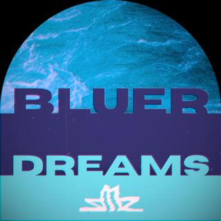 Bluer Dreams lyrics | Boomplay Music