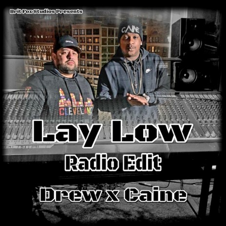 Lay Low (Radio Edit) ft. Caine | Boomplay Music