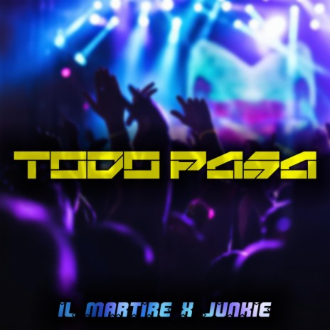 TODO PASA ft. Junkie | Boomplay Music