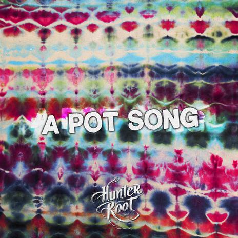 A Pot Song | Boomplay Music