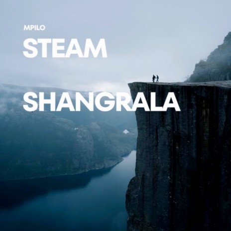 Steam Shangrala | Boomplay Music