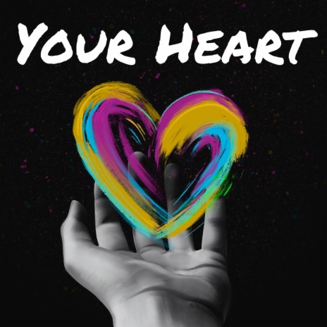 Your Heart | Boomplay Music