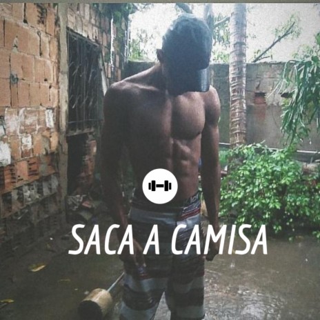 Saca a Camisa ft. Doutor Mc | Boomplay Music