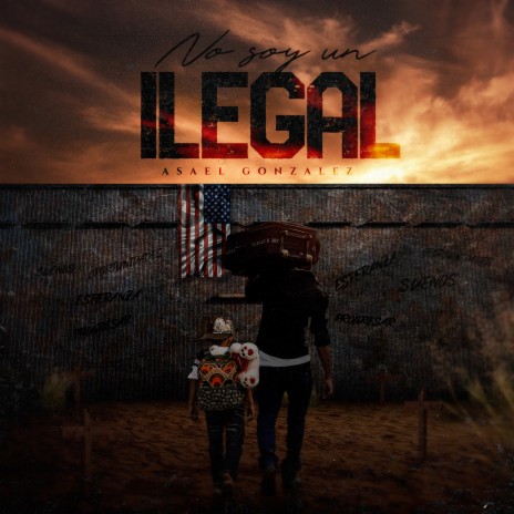 No Soy Un Ilegal | Boomplay Music