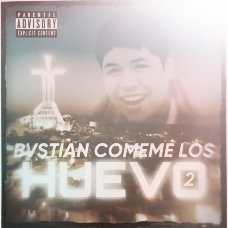 Bvstian Comeme Los Huevo 2 (feat. Bvstivn SSC, Chiko Noriel, Franja 23, Nuno SSC, QRZ Playero & Ñaki)
