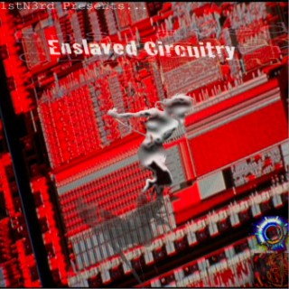Enslaved Circuitry