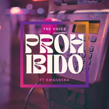 Prohibido ft. Km Queena | Boomplay Music