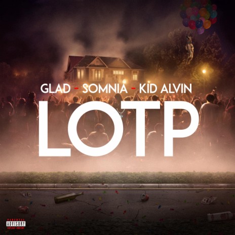 LOTP ft. GLAD & KID ALVIN | Boomplay Music