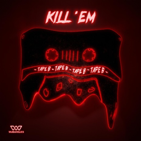 Kill 'Em | Boomplay Music