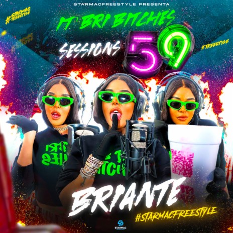 It' Bri Bitches Sessions 59 ft. Briante & Starmac Freestyle | Boomplay Music