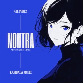 Noutra (Alternative Mixes)