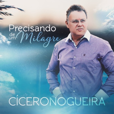 Precisando de um Milagre | Boomplay Music