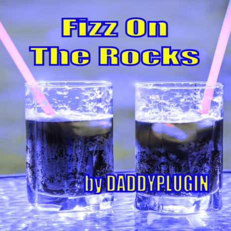 FIZZ ON THE ROCKS | Boomplay Music