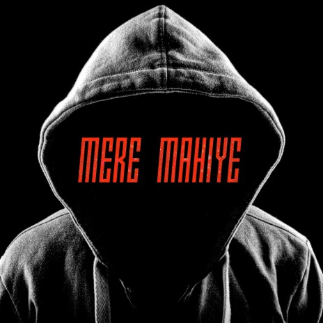 Mere Mahiye | Boomplay Music