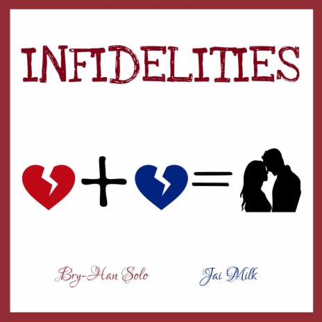 INFIDELITIES ft. Jai Milk & Drizzy Savage | Boomplay Music