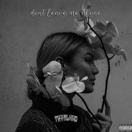 Dont Leave Me Alone. | Boomplay Music