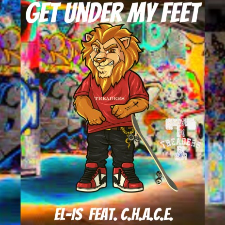 Get Under My Feet ft. C.H.A.C.E. | Boomplay Music