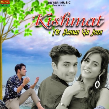 Kishmat Ne Banai Ya Jodi | Boomplay Music