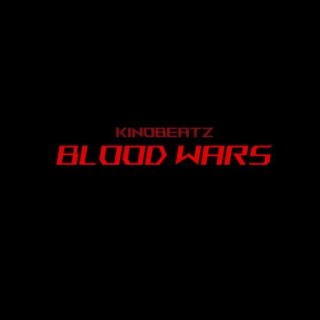 Blood Wars | Boomplay Music