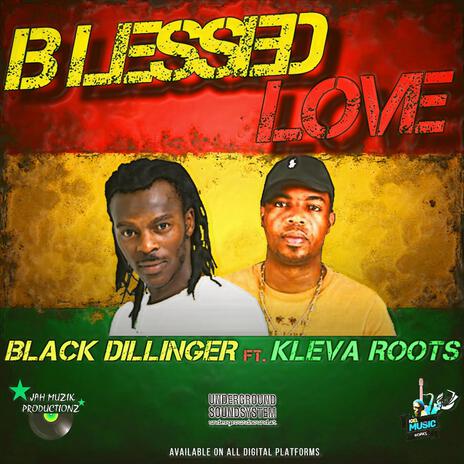 Blessed Love ft. Kleva Roots | Boomplay Music