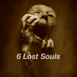 6 Lost Souls