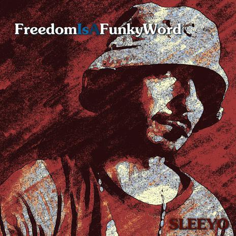 FREEDOMISAFUNKYWORD | Boomplay Music