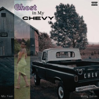 GHOST IN MY CHEVY