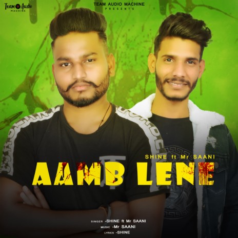 Aamb Lene ft. Mr Saani | Boomplay Music