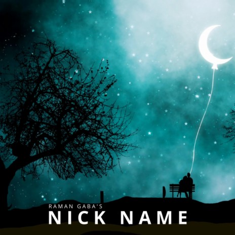 Nick Name | Boomplay Music