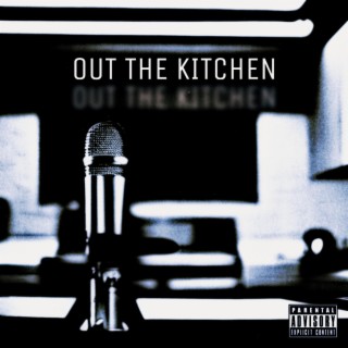Out The Kitchen