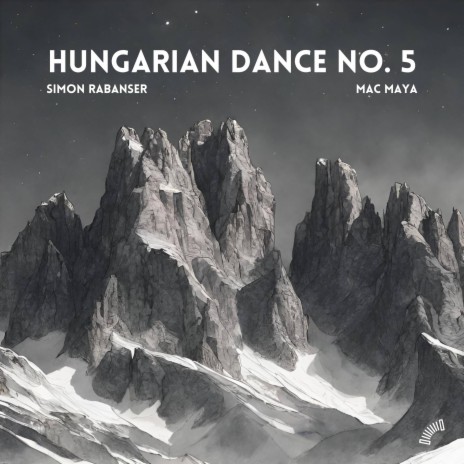 Hungarian Dance No. 5 ft. Mac Maya | Boomplay Music