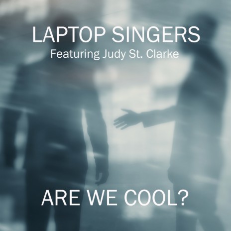 Are We Cool? ft. Judy St. Clarke | Boomplay Music