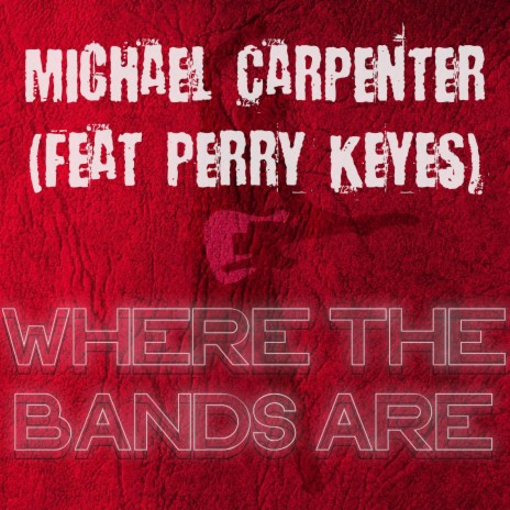 Where The Bands Are ft. Perry Keyes | Boomplay Music