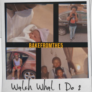 Watch What I Do 2