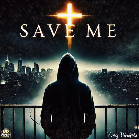 Save Me | Boomplay Music