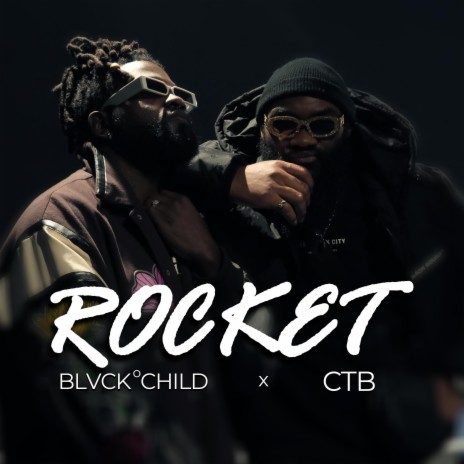 ROCKET ft. CTB | Boomplay Music