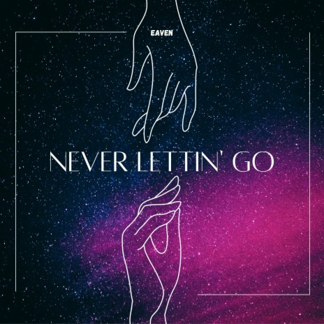 Never Lettin' Go | Boomplay Music