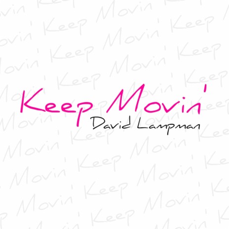 Keep Movin' | Boomplay Music